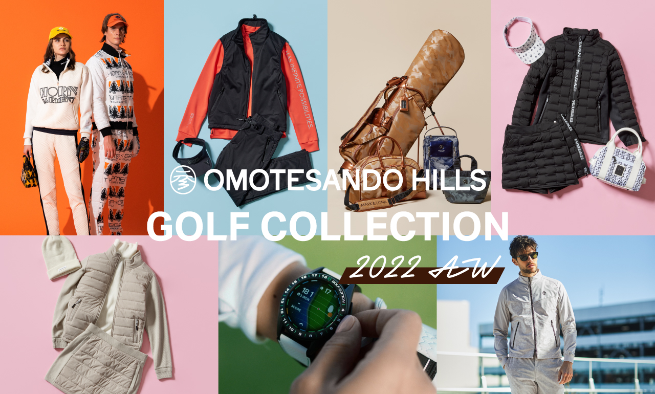 OMOTESANDO HILLS GOLF COLLECTION 2022AW