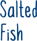 Salted Fish